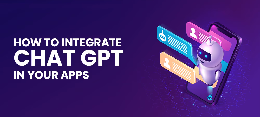 How to Integrate ChatGPT into an App: 8-Step Guide