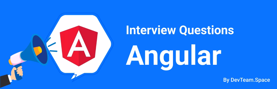 50 Angular Developer Interview Questions and Answers for 2026