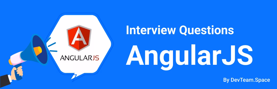 26 AngularJS Interview Questions and Answers for 2026