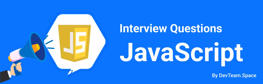 JavaScript Interview Questions and Answers for 2026