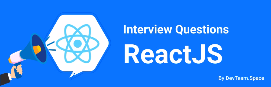 ReactJS Interview Questions and Answers for 2026