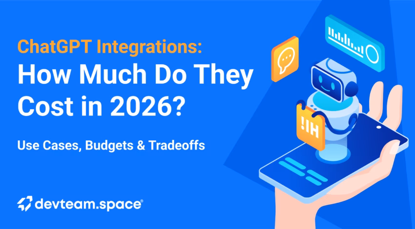 My Breakdown of ChatGPT Integration Costs in 2026 (Use Cases, Budgets & Tradeoffs)