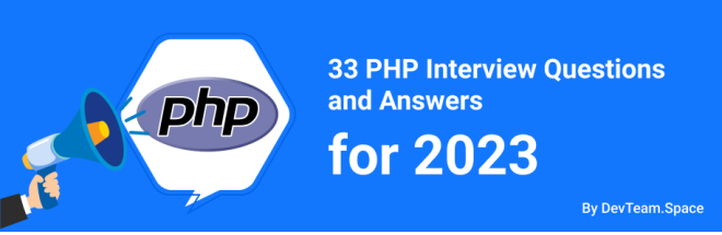 34 PHP Interview Questions and Answers for 2023