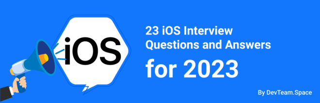 30 iOS Interview Questions and Answers for 2023
