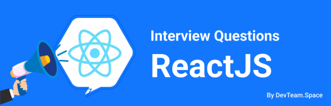 ReactJS Interview Questions and Answers for 2023