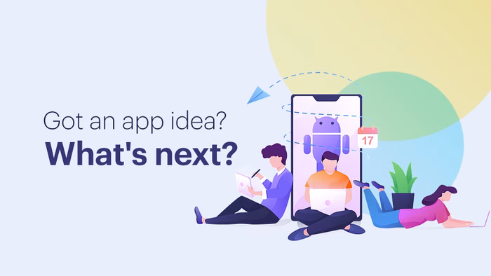 I Have an Idea for an App, Now What