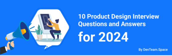 Product Design Interview Questions and Answers for 2024