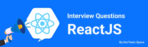 ReactJS Interview Questions and Answers for 2024